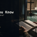 Featured image for Do You Know Who You Are? The Identity the Gospel Gives You.