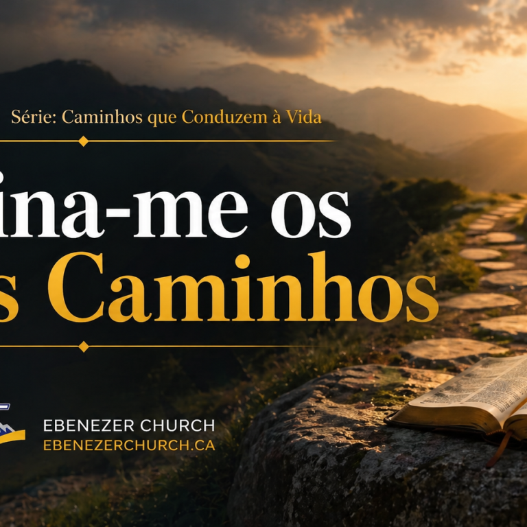 Sermon - Ensina-me os Teus Caminhos