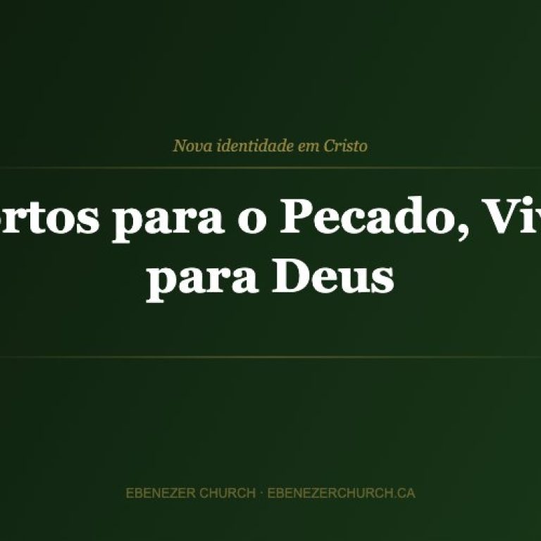 romanos-6-mortos-pecado-vivos-deus